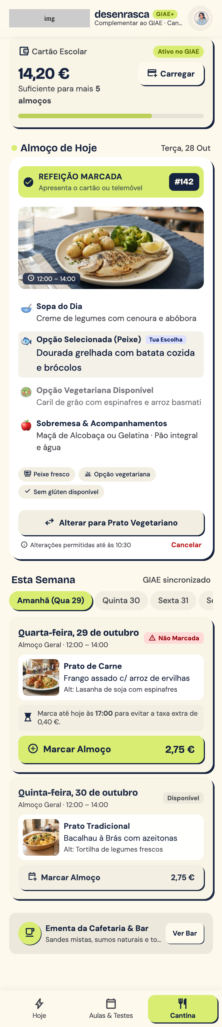 Estudo visual da cantina; a integração com o GIAE não está confirmada