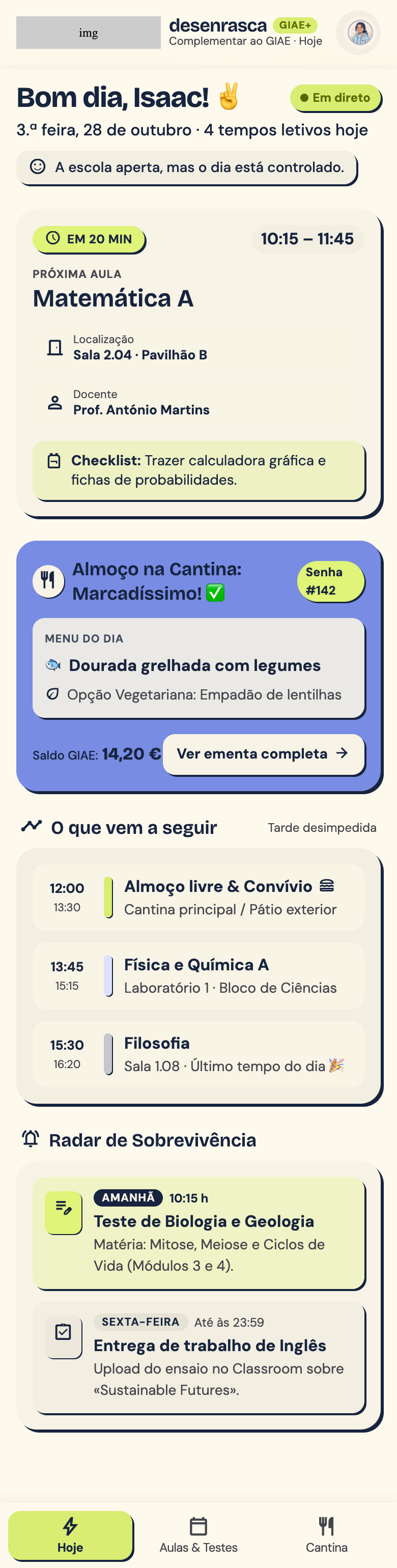 Estudo visual do ecrã Hoje da app, com dados de demonstração